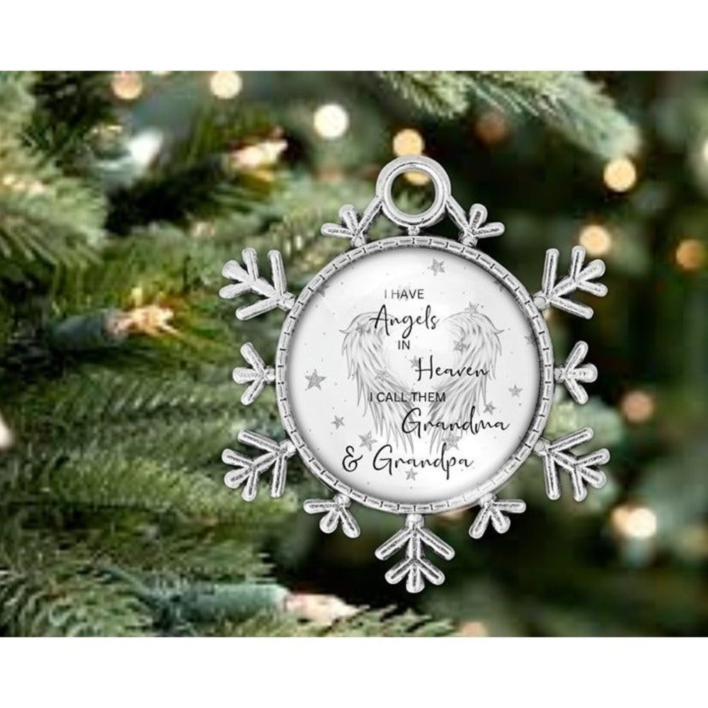 I Have Angel Heaven GRANDPA GRANDMA Remembrance Snowflake Christmas Ornament